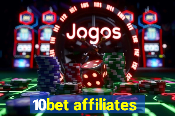 10bet affiliates